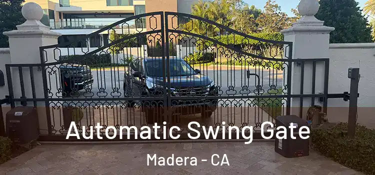 Automatic Swing Gate Madera - CA