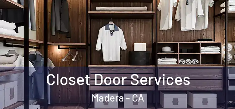 Closet Door Services Madera - CA