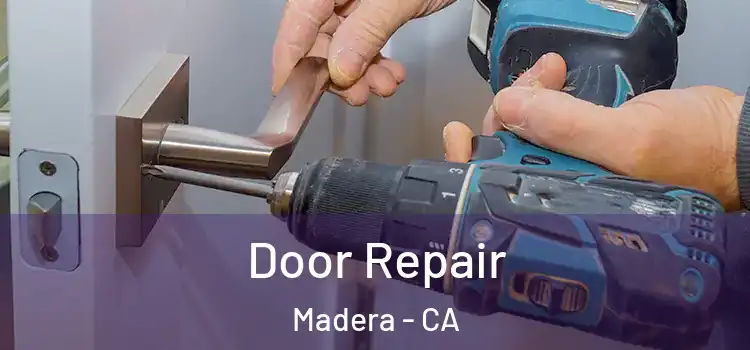 Door Repair Madera - CA