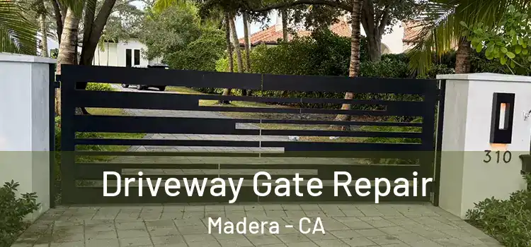 Driveway Gate Repair Madera - CA