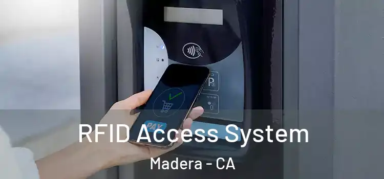 RFID Access System Madera - CA