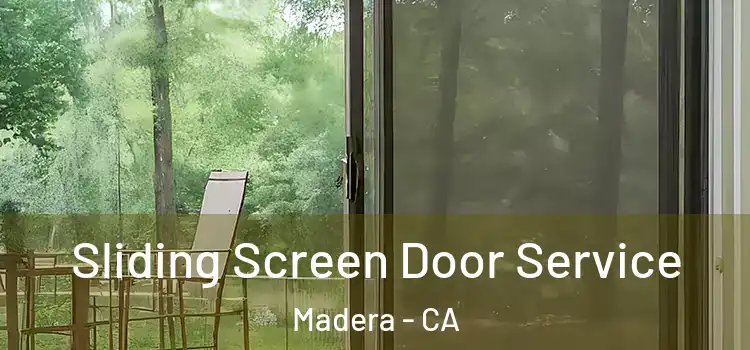 Sliding Screen Door Service Madera - CA
